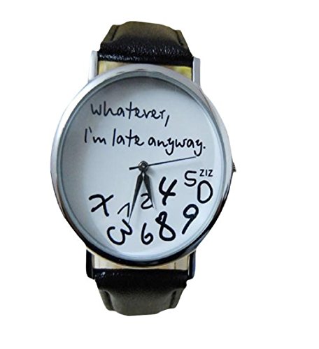 Loveso Armbanduhr elegant Heisse Frauen Leder Uhr Was auch immer ich zu spaet Wie dem auch sei Brief Uhren New bin Schwarz